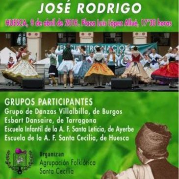 III Encuentro Nacional de Escuelas de Folklore José Rodrigo – Huesca (09/04/2016)